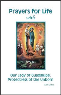 Prayers for Life with Our Lady of Guadalupe